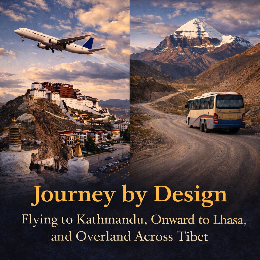 Journey by Design: Flying to Kathmandu, Lhasa & Overland to Mount Kailash