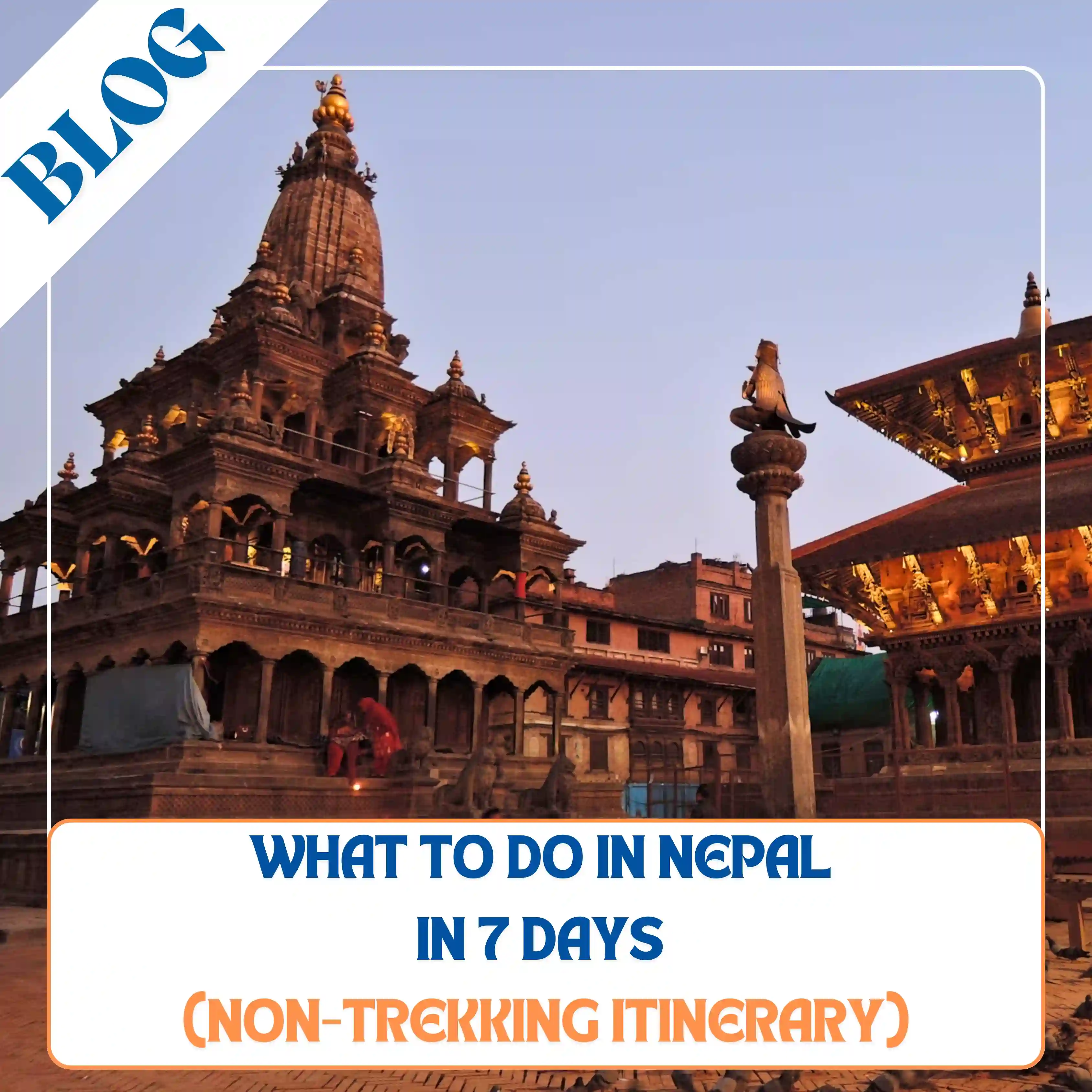 what-to-do-in-nepal-in-7-days-non-trekking-itinerary