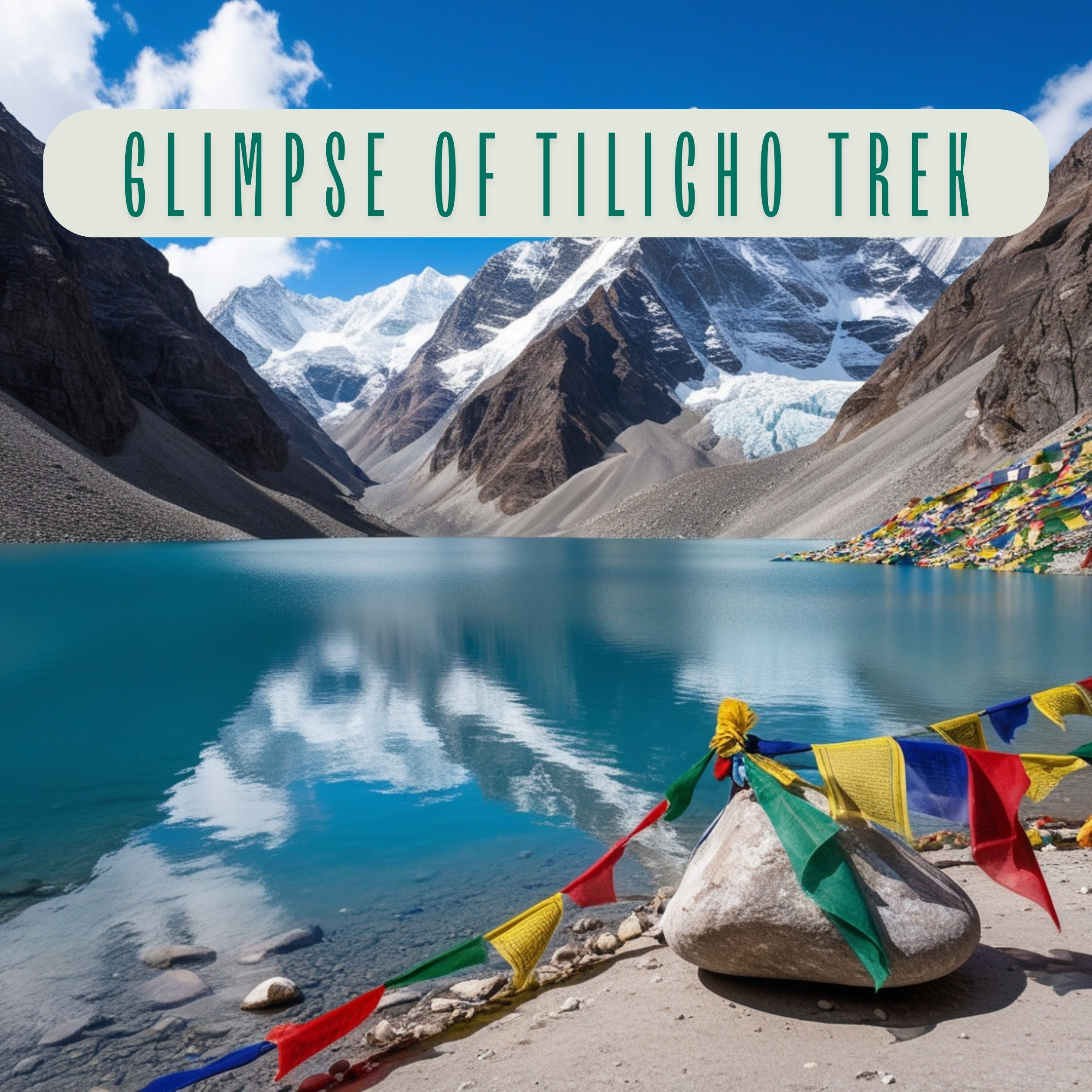 Glimpses of Tilicho Trek