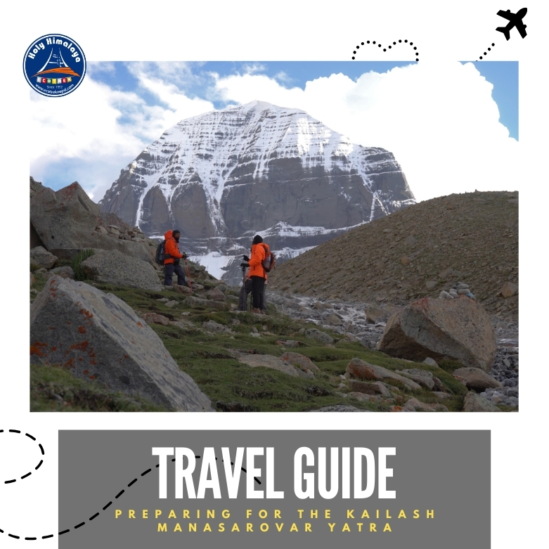 Preparing for the Kailash Manasarovar Yatra: A Comprehensive Guide