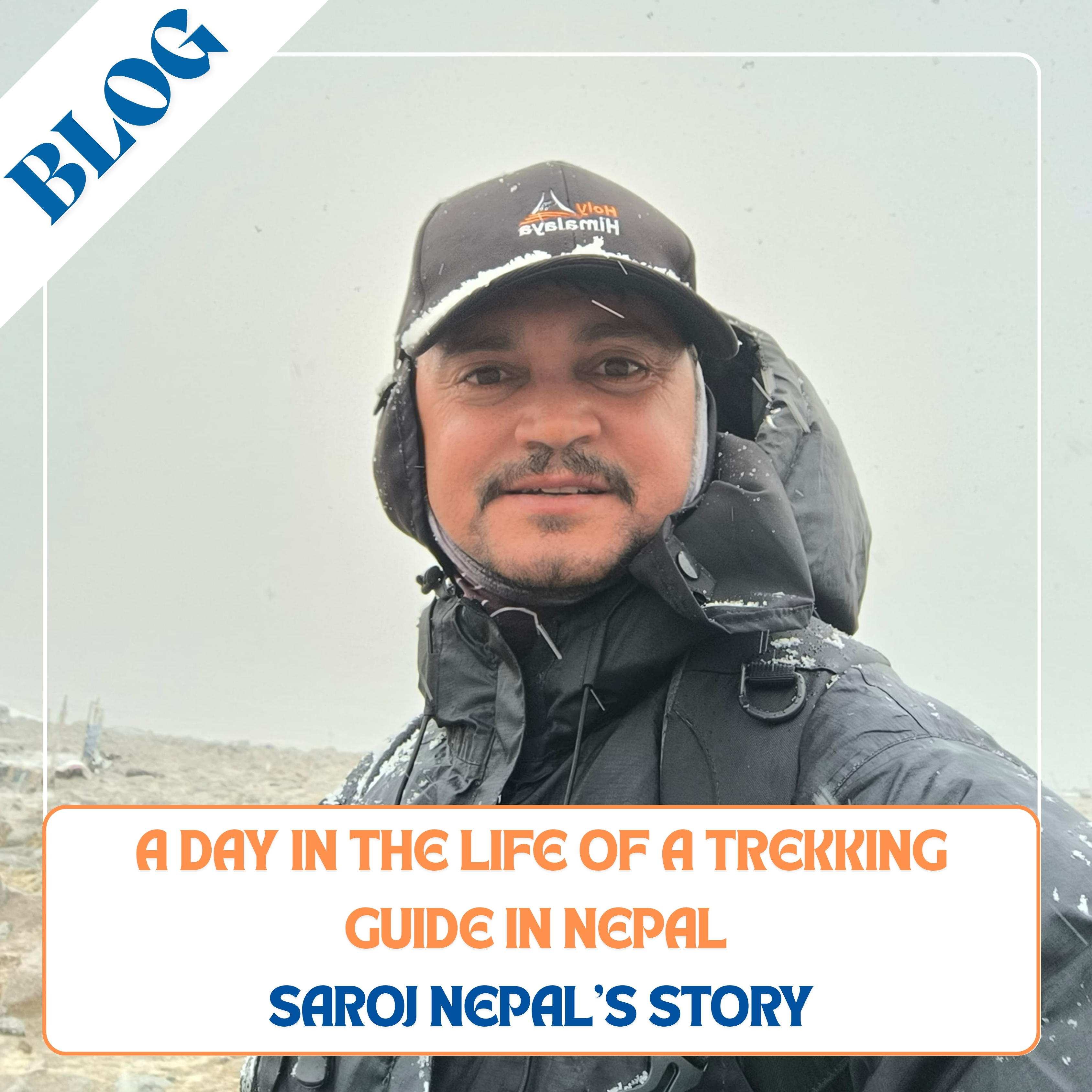 A Day in the Life of a Trekking Guide in Nepal: Saroj Nepal’s Story