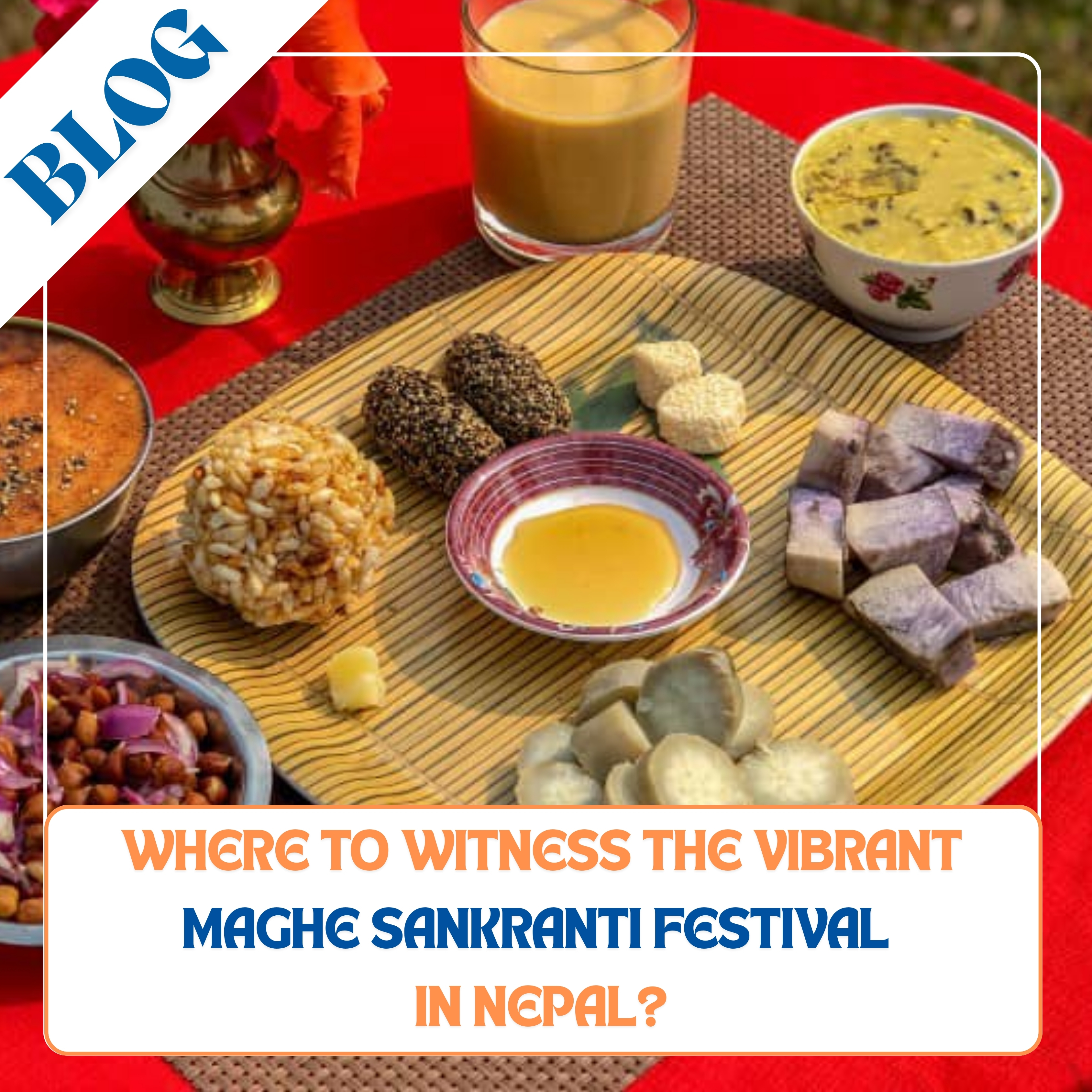 Where to Witness the Vibrant Maghe Sankranti Festival in Nepal?