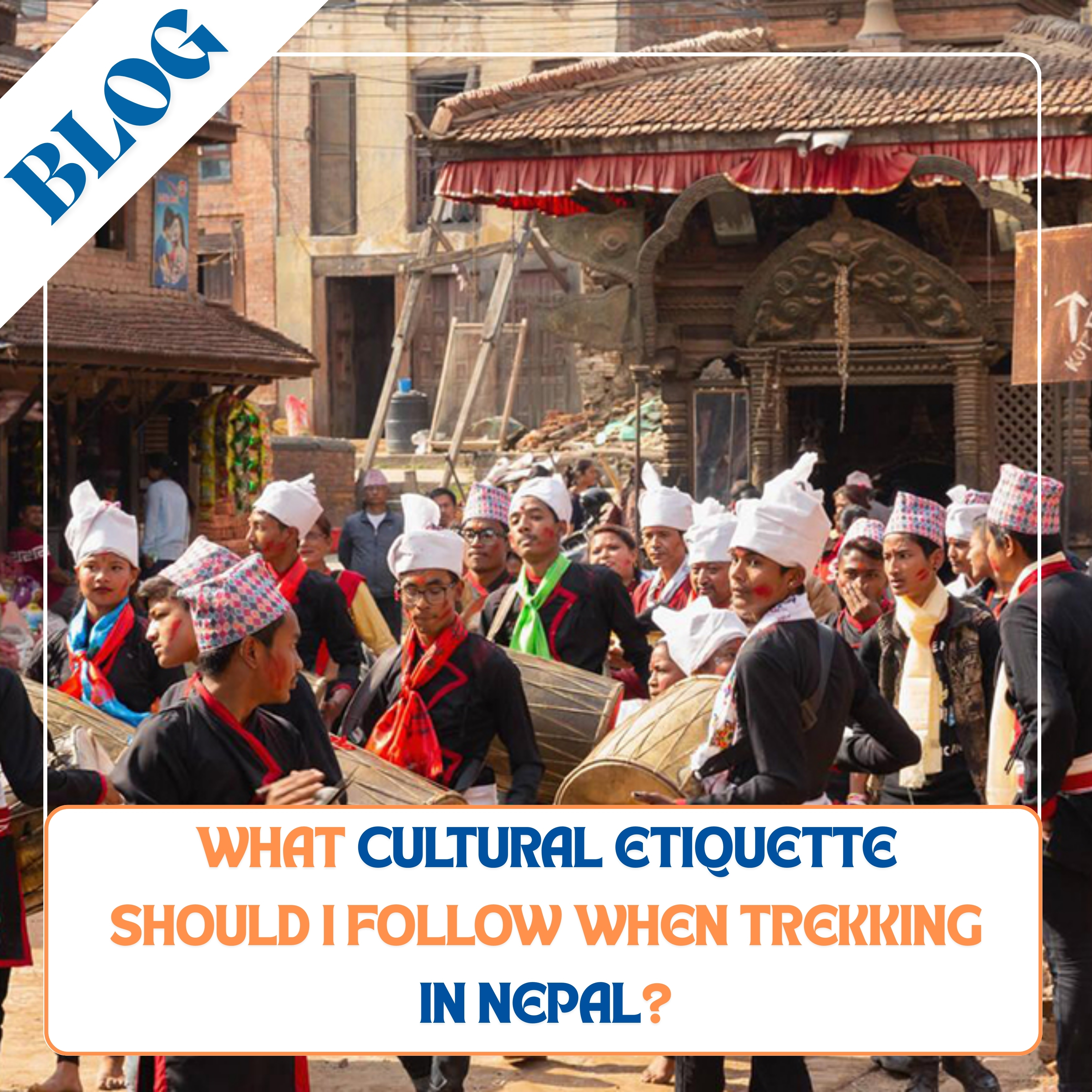 What cultural etiquette should I follow when trekking in Nepal?